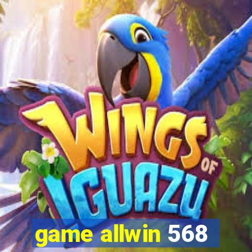 game allwin 568