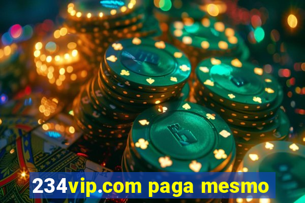 234vip.com paga mesmo