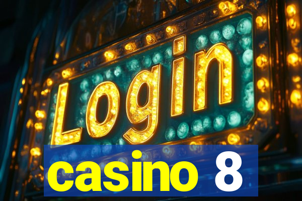 casino 8