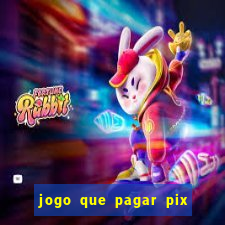 jogo que pagar pix na hora