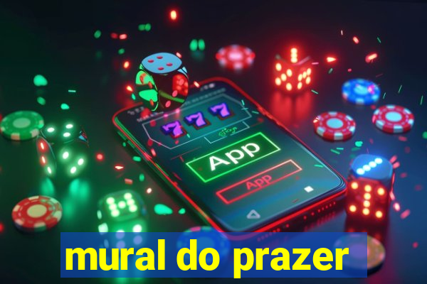 mural do prazer