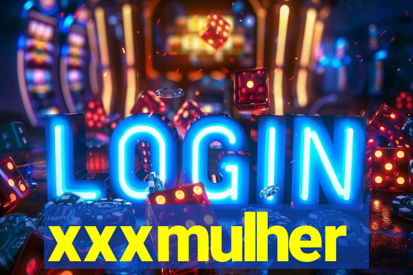 xxxmulher