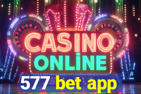 577 bet app