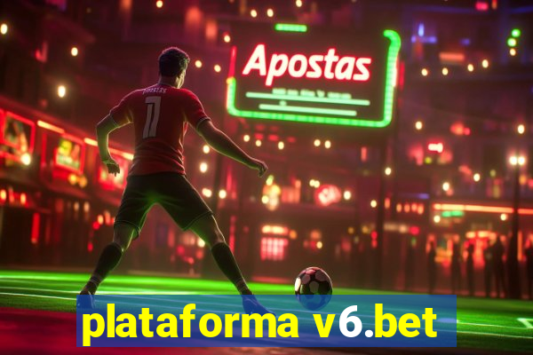 plataforma v6.bet