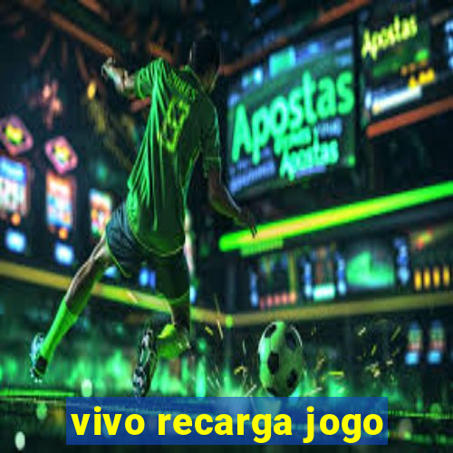 vivo recarga jogo