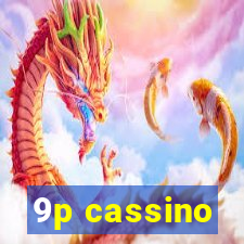 9p cassino