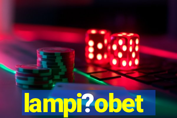 lampi?obet