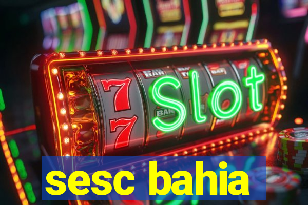 sesc bahia