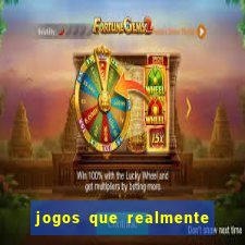 jogos que realmente pagam sem precisar depositar dinheiro