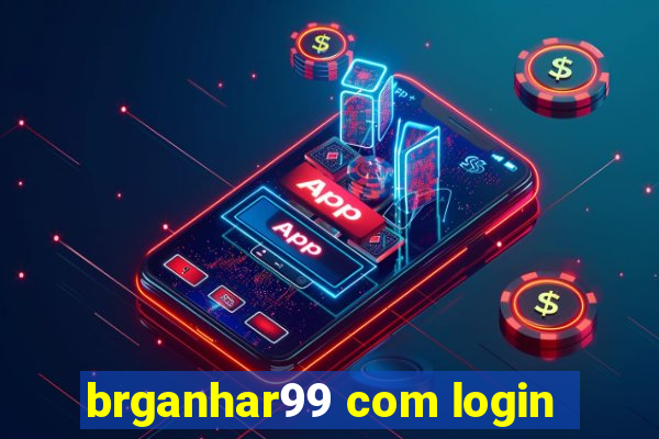 brganhar99 com login