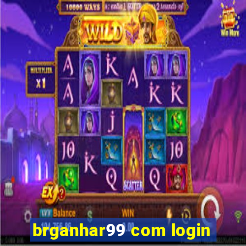 brganhar99 com login