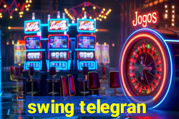swing telegran