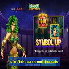 ufc fight pass multicanais