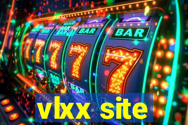 vlxx site