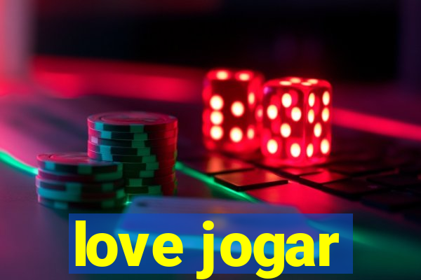 love jogar