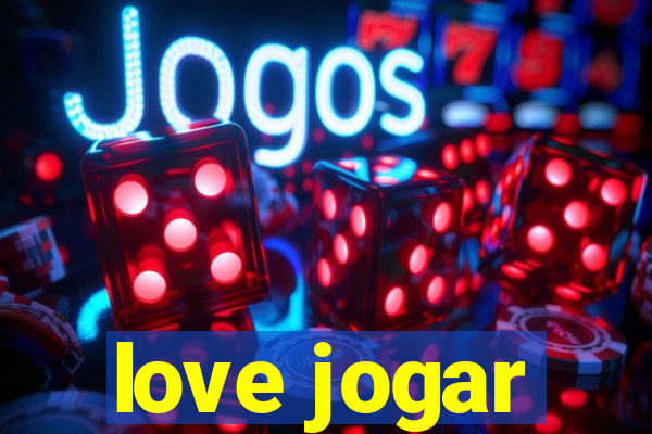 love jogar