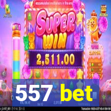 557 bet