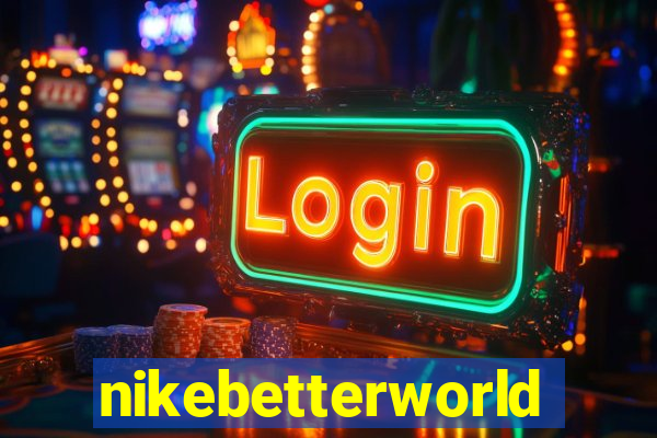 nikebetterworld