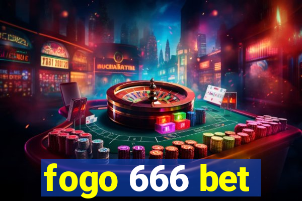 fogo 666 bet