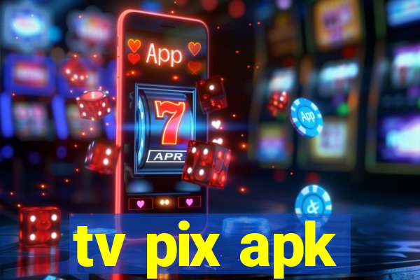 tv pix apk