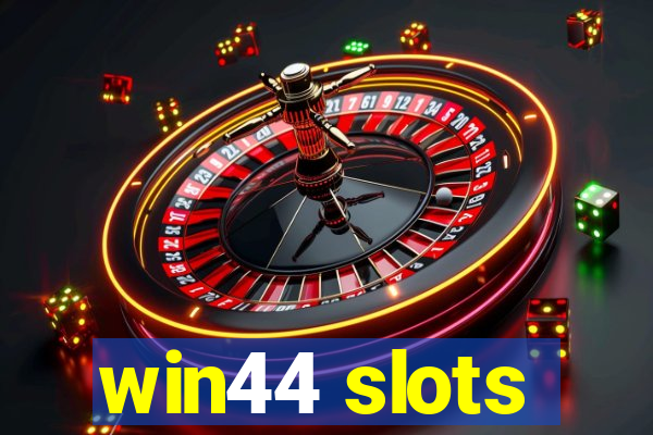 win44 slots