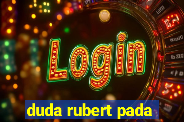 duda rubert pada