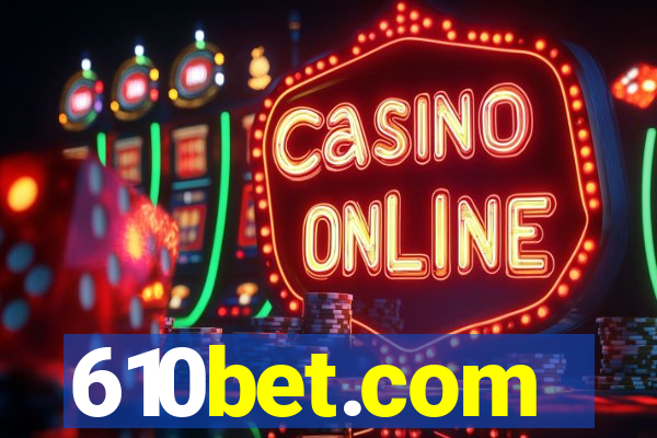 610bet.com