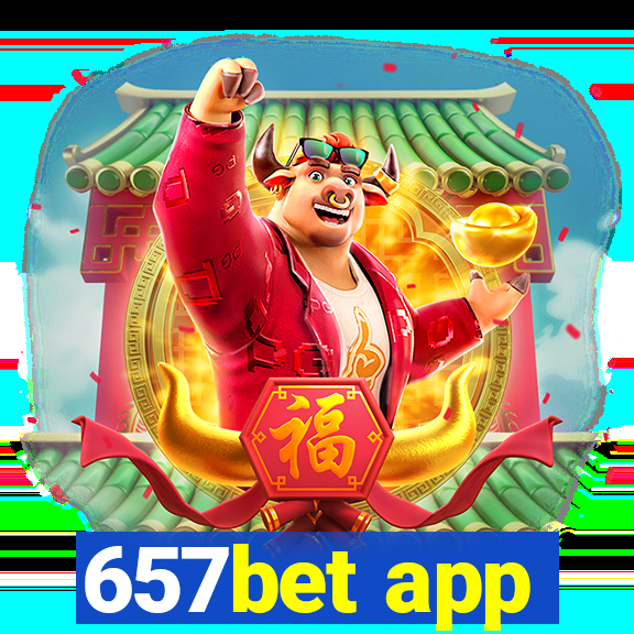 657bet app
