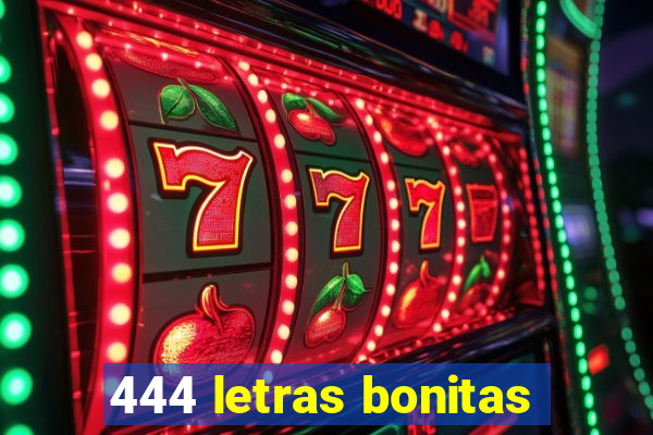 444 letras bonitas