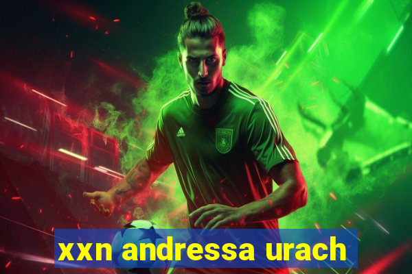 xxn andressa urach