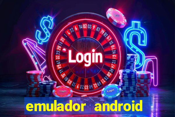 emulador android para pc fraco