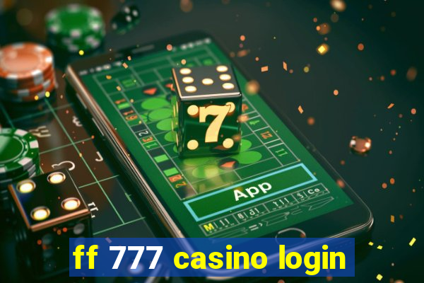 ff 777 casino login