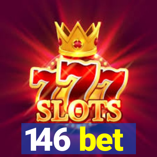146 bet