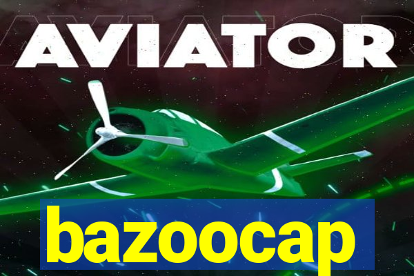 bazoocap
