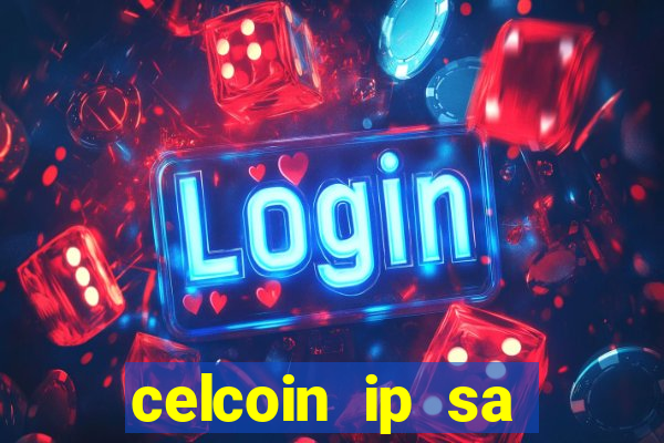 celcoin ip sa plataforma de jogos