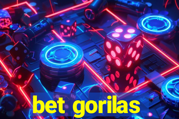 bet gorilas