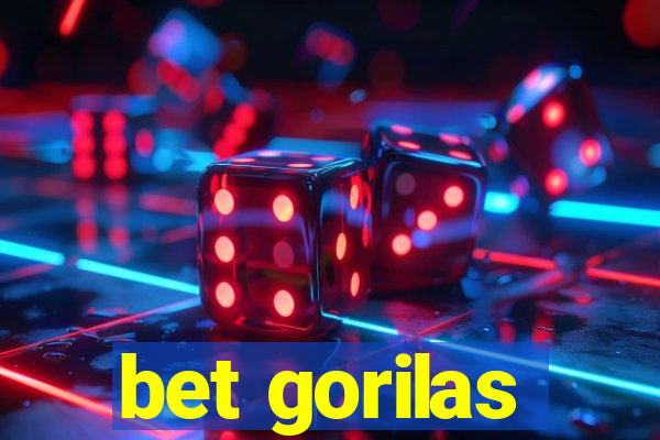 bet gorilas
