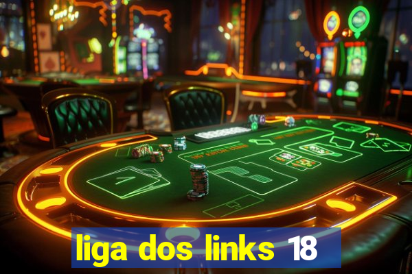 liga dos links 18