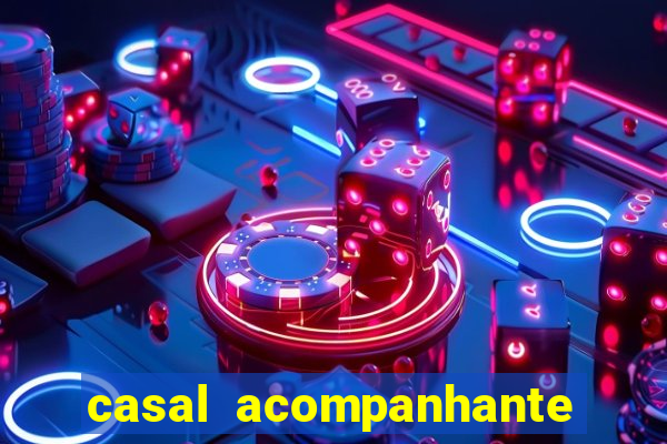 casal acompanhante porto alegre