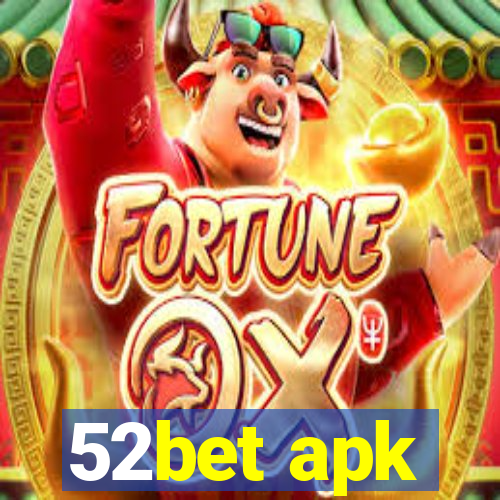 52bet apk