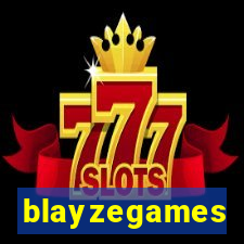 blayzegames