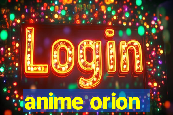 anime orion