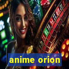 anime orion