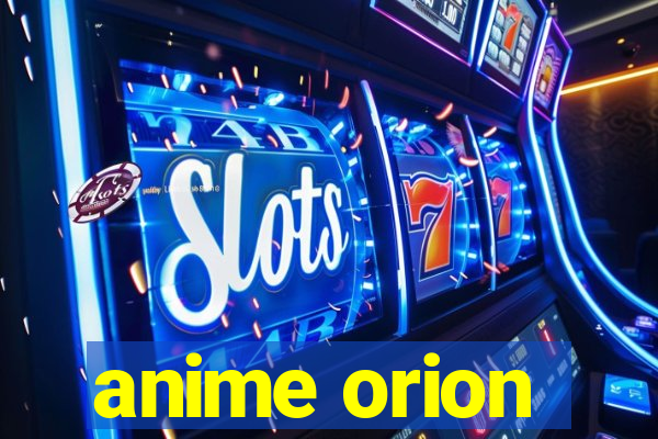 anime orion