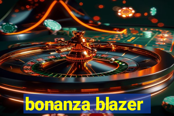 bonanza blazer