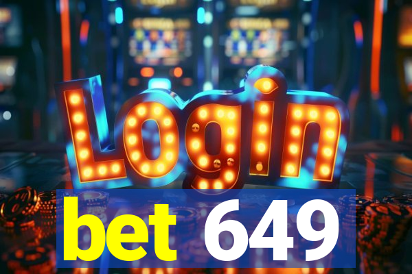 bet 649