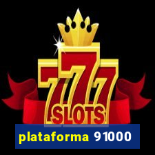 plataforma 91000