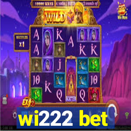 wi222 bet