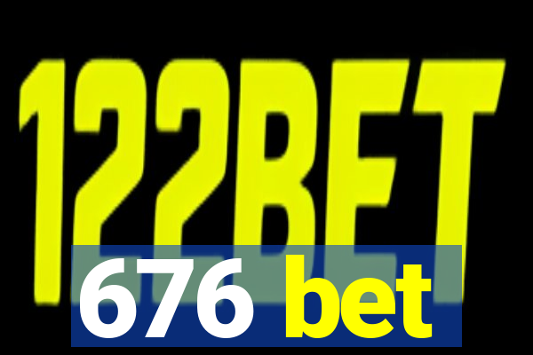 676 bet