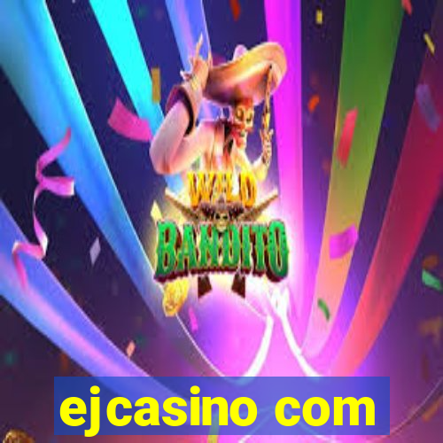 ejcasino com